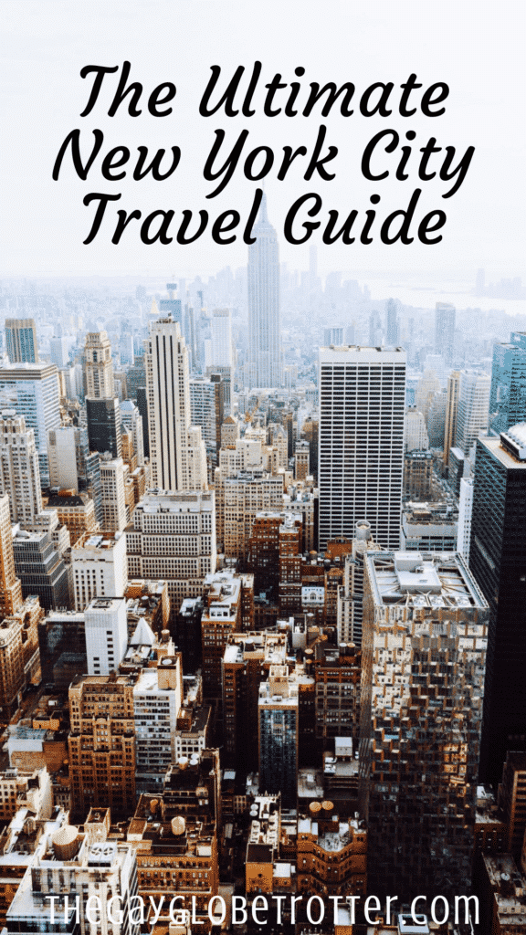 The Ultimate New York City Travel Guide - The Gay Globetrotter