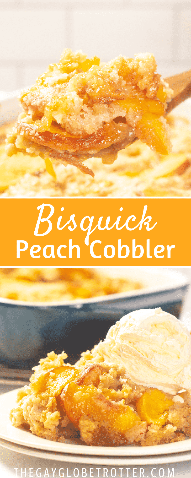 Bisquick Peach Cobbler {Fresh and Simple!} The Gay Globetrotter