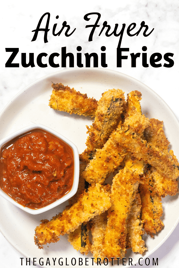 Air Fryer Zucchini Fries {Crispy, Easy, Fun!} - The Gay Globetrotter