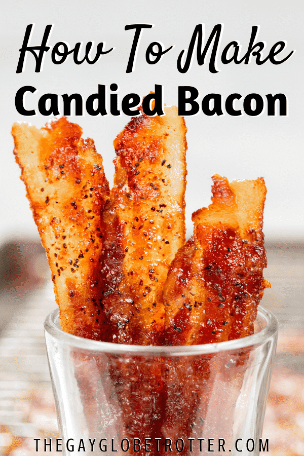 Candied bacon in a cup with text overlay.