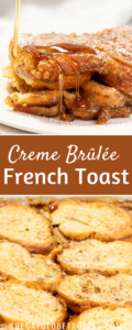 A collage of pictures of creme brulee french toast with text overlay.