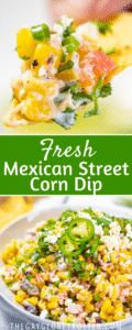 Two images of mexican street corn dip with text overlay.